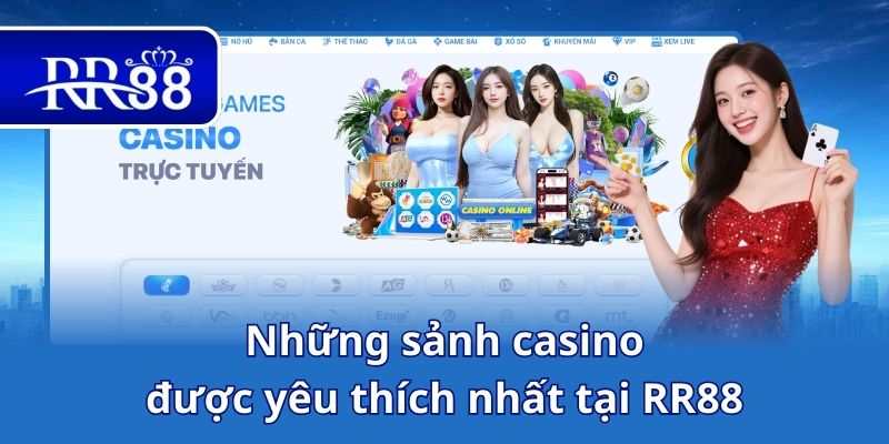 Những sảnh casino được yêu thích nhất tại RR88