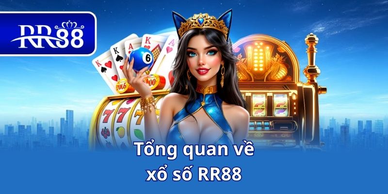 Tổng quan về xổ số RR88