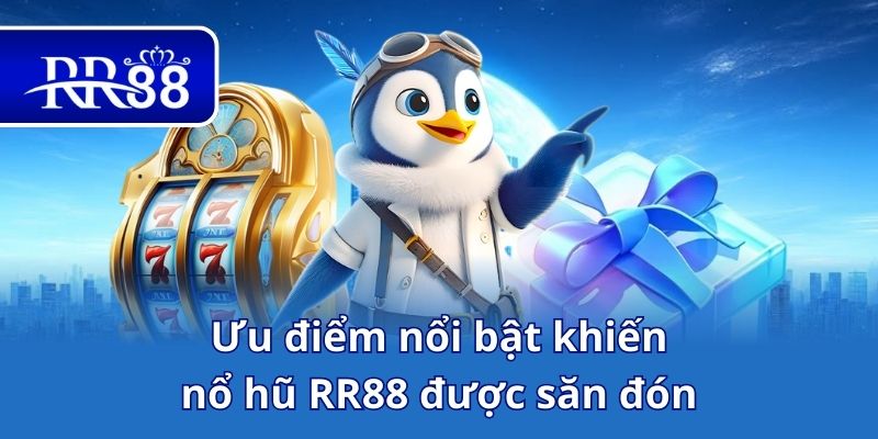 Ưu điểm nổi bật khiến nổ hũ RR88 được săn đón
