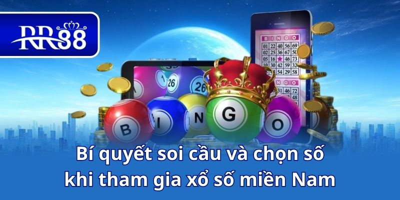 Bí quyết soi cầu và chọn số khi tham gia xổ số miền Nam
