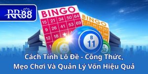 Cách Tính Lô Đề - Công Thức, Mẹo Chơi Và Quản Lý Vốn Hiệu Quả