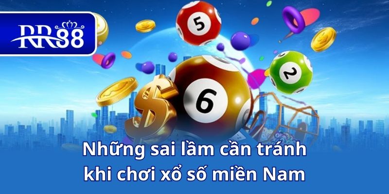 Những sai lầm cần tránh khi chơi xổ số miền Nam