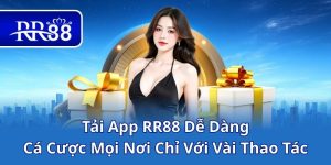 Tải App RR88 Dễ Dàng, Cá Cược Mọi Nơi Chỉ Với Vài Thao Tác