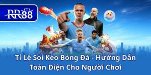 Tỉ Lệ Soi Kèo Bóng Đá - Hướng Dẫn Toàn Diện Cho Người Chơi
